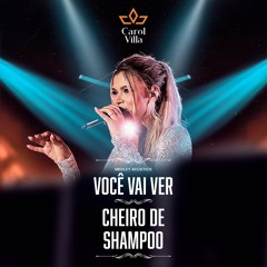 Você Vai Ver / Cheiro de Shampoo