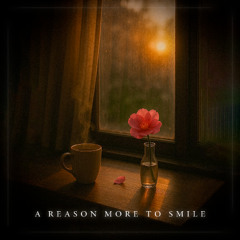 A Reason More To Smile
