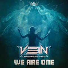 Vein ft. Shadow Knockers & Liberty - We Are One