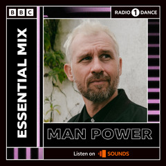 Man Power - BBC Radio 1 Essential Mix. 070924
