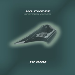 Vilchezz - Speaker Rules (TineX Remix)
