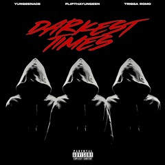 Flip Tha Yungeen, Trigga Romo & Yungeen Ace - Darkest Times (Official Audio)