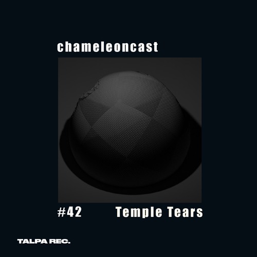 chameleon #42 - Temple Tears