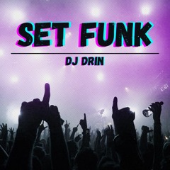SET FUNK 01 - DJ DRIN