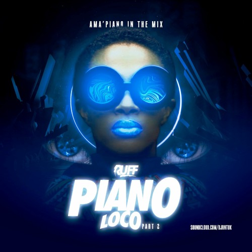 Piano Loco - Amapiano Mix