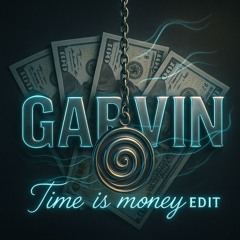 Garvin, Time Is Money EDIT.wav