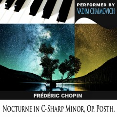 Frédéric Chopin: Nocturne in C-Sharp Minor, Op. Posth.