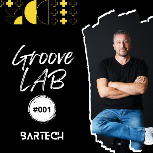 Bartech - Groove LAB - #001