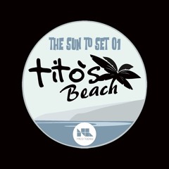 TITO'S BEACH.THE SUN TO SET.01.(NICO LOPEZ LIVE SET)