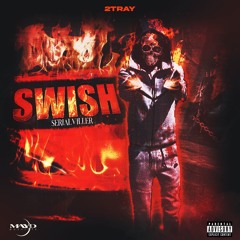 2TRAY - SWISH (Official Audio)