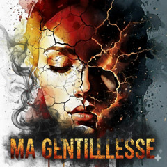 Ma Gentillesse