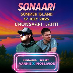 Inoblivion & Vanhis B2B Live (NOSTALGIA SET) @ Sonaari Festival 2025 | Enonsaari, Lahti – 19.7.2025