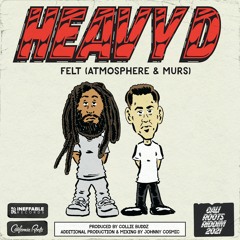 Felt (Atmosphere & Murs) - Heavy D