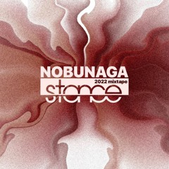 Nobunaga Stance 2022 Mixtape