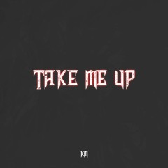 Take Me Up