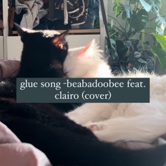 glue song - beabadoobee feat. clairo (cover)