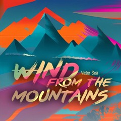 Wind from the mountains