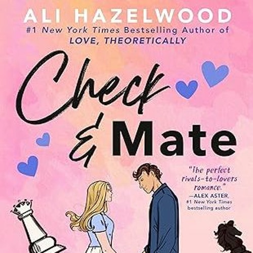 Stream Free AudioBook Check & Mate by Ali Hazelwood 🎧 Listen