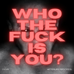 Who The Fuck Is You?