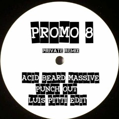 Acid Beard Massive - Punch Out (Luis Pitti  Extended Edit)