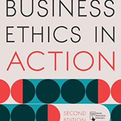 Get KINDLE 🧡 Business Ethics in Action: Managing Human Excellence in Organizations b
