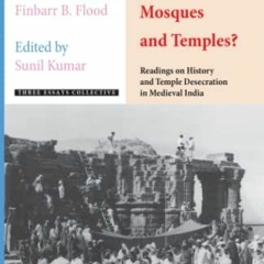Download pdf Demolishing Myths or Mosques and Temples?: Readings on History and Temple Desecration i