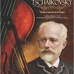 VIEW [EPUB KINDLE PDF EBOOK] Tchaikovsky - Violin Concerto in D Major, Op. 35: Music
