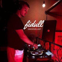 Fidull Podcast 043 - Groovelust