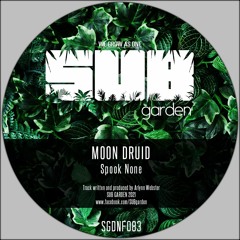 Moon Druid - Spook None (SGDNF083) [clip] - OUT NOW! - Free Download!