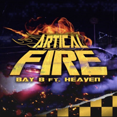 BAY B－ARTICAL FIRE ft.HEAVEN
