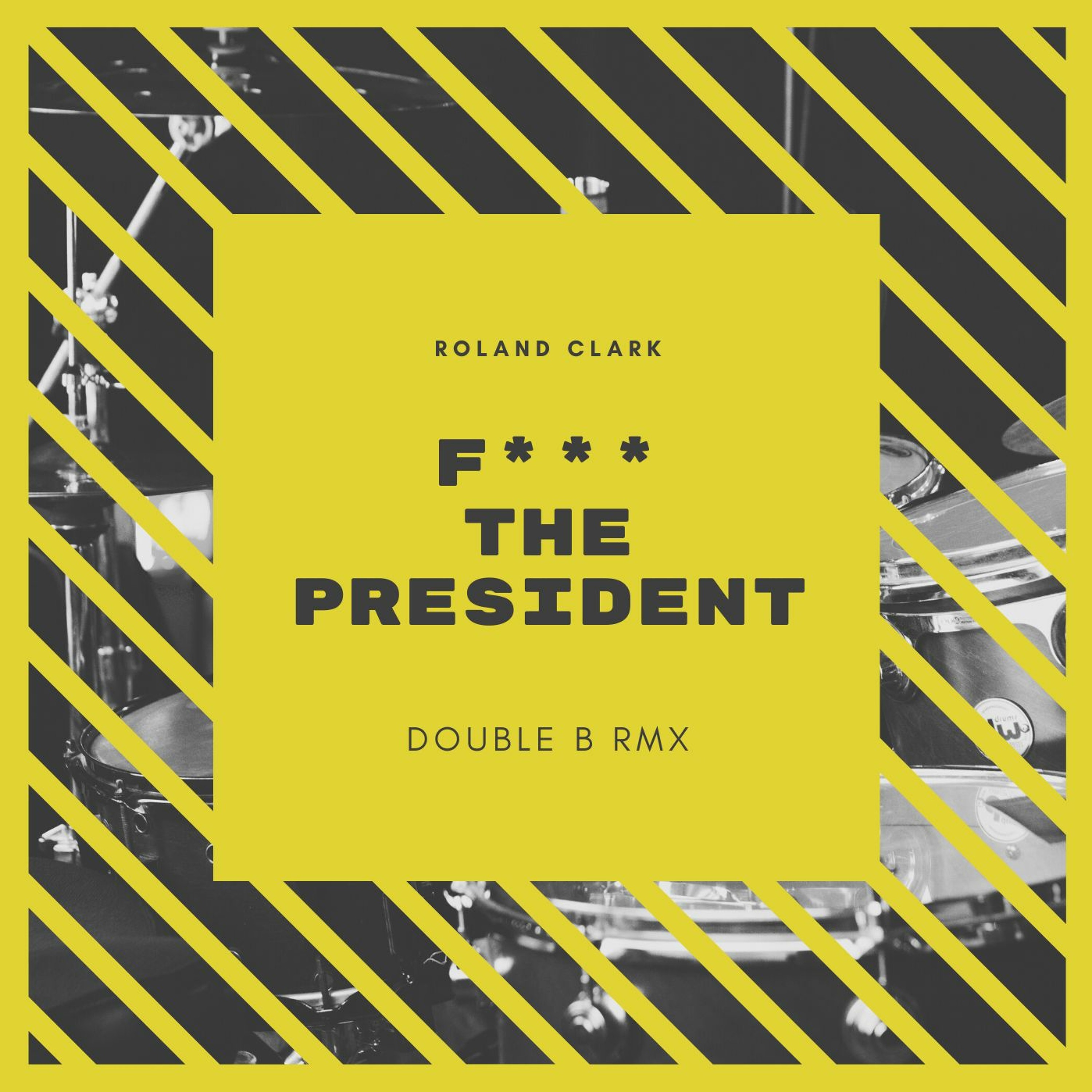 Double B ft Roland Clark - Fk The President (beatport contest) episode artwork