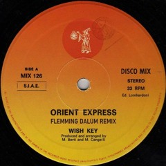 Wish Key - Orient Express (Flemming Dalum Remix)