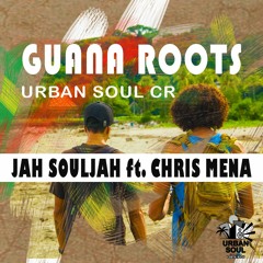 ☆Guana Roots`Jah SoulJah ft.Chris M