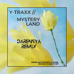 Y-Traxx - Mystery Land (Darensya Remix)