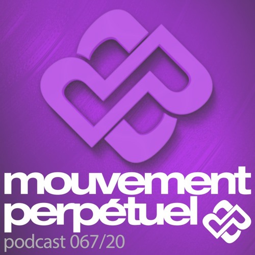 Mouvement Perpétuel Podcast 067
