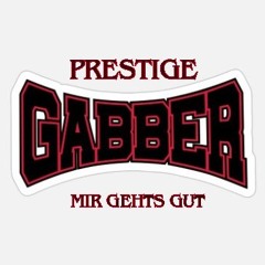 Arilla x Prestige - Mir gehts gut / Gabber Uptempo Remix