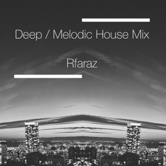 Deep / Melodic House Mix