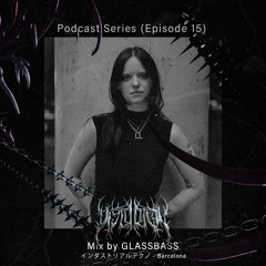 Distortion Unidad Podcast 015 / GLASSBASS