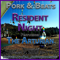 The Arturian - Pork & Beats 8.7.25