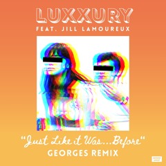 Just Like it Was Before (Feat. Jill Lamoureux) (Georges Remix)