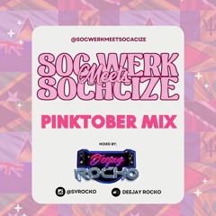 Soc'werk meets Socasize PINKTOBER MIX | DJ ROCKO | STRICTLY SOCA
