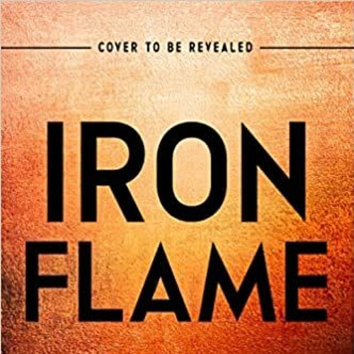 Stream download free pdf iron flame rebecca yarros by read books