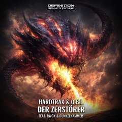 HardtraX & O.B.I. - Der Zerstörer Feat. Dunkelkammer & RWGK (Original Mix) DOHT047