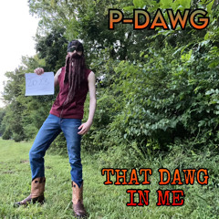 That Dawg In Me (P-Dawg’s Return)