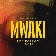 ZERB - MWAKI [Lee Follon 150 Psy Remix] (FREE DOWNLOAD)