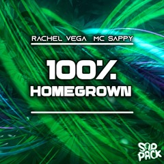 100% Homegrown - Rachel Vega & MC Sappy
