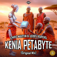 Chris Martin, Jerry Ropero - Kenia Petabyte (Original Mix)