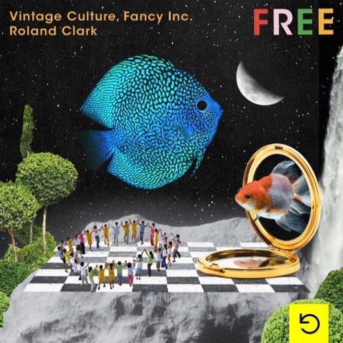 Vintage Culture, Fancy Inc, Roland Clark - Free (Extended Mix)