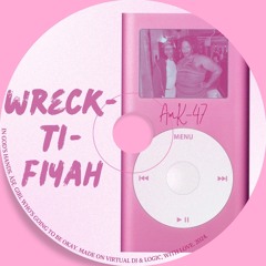 wreck-ti-fiyah
