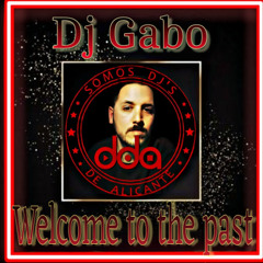 WELCOME TO THE PAST by Dj Gabo